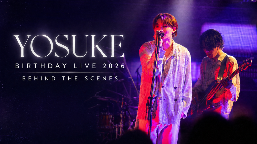 YouTube「YOSUKE BIRTHDAY LIVE 2026 BEHIND THE SCENES」のサムネイル。ステージで歌うYOSUKE